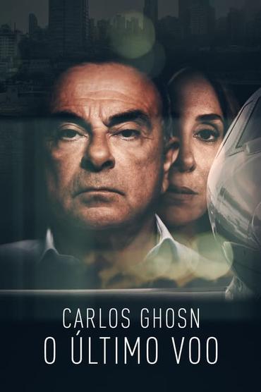 Carlos Ghosn: O Último Voo